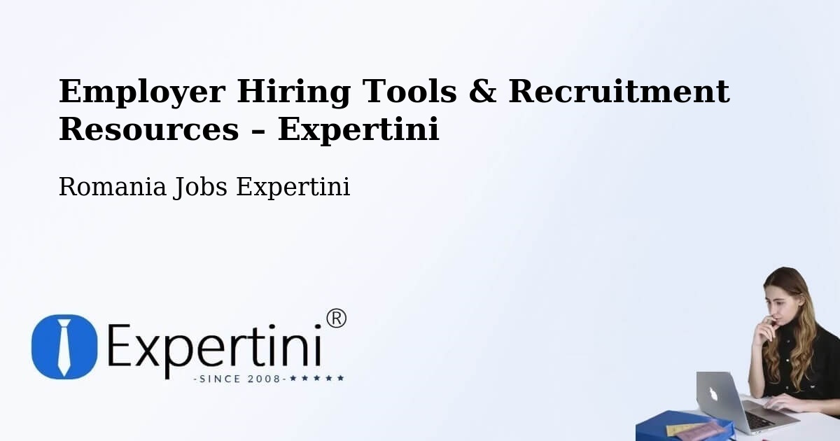 Employer Hiring Tools & Recruitment Resources – Solca - Solca, Romania Jobs Expertini
