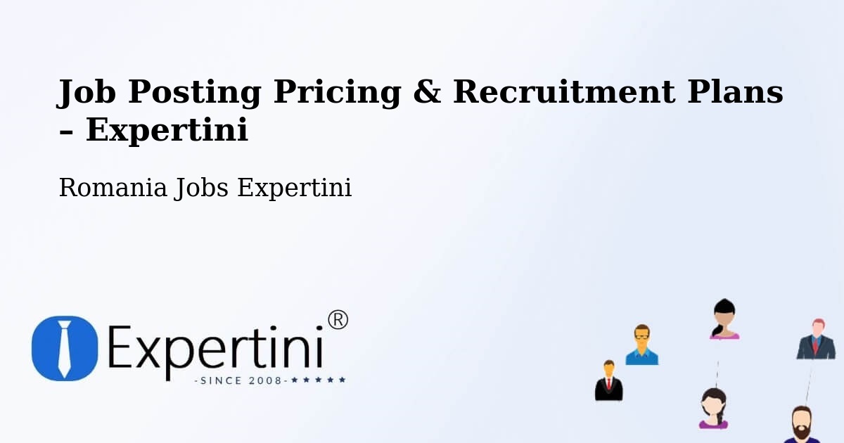 Job Posting Pricing & Recruitment Plans – Solca - Solca, Romania Jobs Expertini